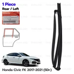 For Honda Civic Fk 2017 - '21 Rear Lh Glass Run Channel Weather Window Seal. Fixed Price $64.08.