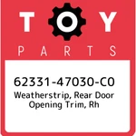 62331-47030-C0 Toyota Weatherstrip, Rear Door Opening Trim, Rh 6233147030C0, New. Fixed Price $107.66.