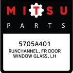 Mitsubishi Runchannel, Fr Door Window Glass, Lh 5705A401, New Genuine. Fixed Price $125.71.