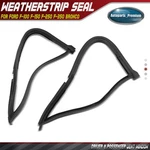 2X Left & Right Vent Window Weatherstrip Seal Ford F-100 F-150 F-250 Bronco. Fixed Price $48.49.
