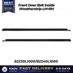 Genuine Front Door Belt Inside Weatherstrip Lh For Hyundai Sonata. Fixed Price $94.00.