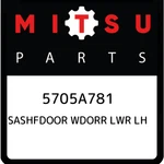 Mitsubishi Sashfdoor Wdorr Lwr Lh 5705A781, New Genuine Oem Part. Fixed Price $27.09.
