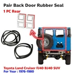 Weatherstrip Rear Door Rubber Seal For Toyota Land Cruiser BJ40 FJ40 1976-1980. Fixed Price $148.49.