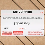 Genuine Toyota Weatherstrip Front Door Glass Inner Lh 6817233100. Fixed Price $61.00.