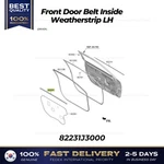 Genuine Front Door Belt Inside Weatherstrip Lh 82231J3000 For Hyundai Veloster. Fixed Price $55.00.