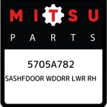 Mitsubishi Sashfdoor Wdorr Lwr Rh 5705A782, New Genuine Oem Part. Fixed Price $26.19.