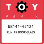 68141-42121 Toyota Run Fr Door Glass 6814142121, New Genuine Oem Part. Fixed Price $83.82.