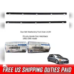 Door Belt Weatherstrip Outer Lh For Honda Civic Hatchback 3DR 1992-1995. Fixed Price $121.70.
